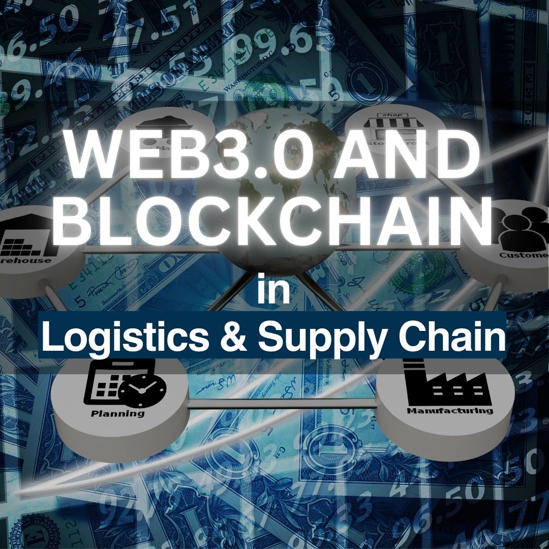 Web3 and Blockchain in Logistics & Supply Chain