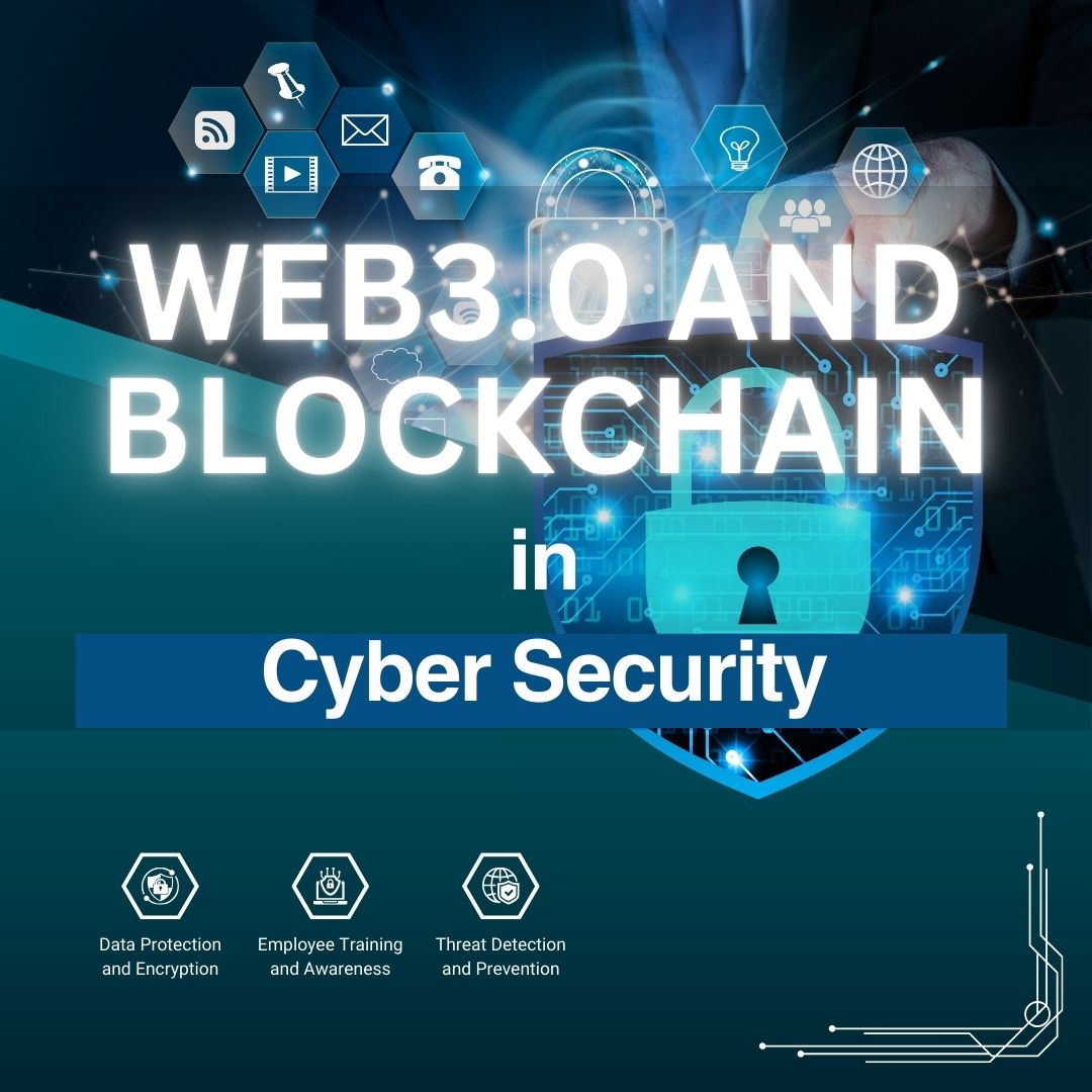 Web3 and Blockchain in Cyber Security