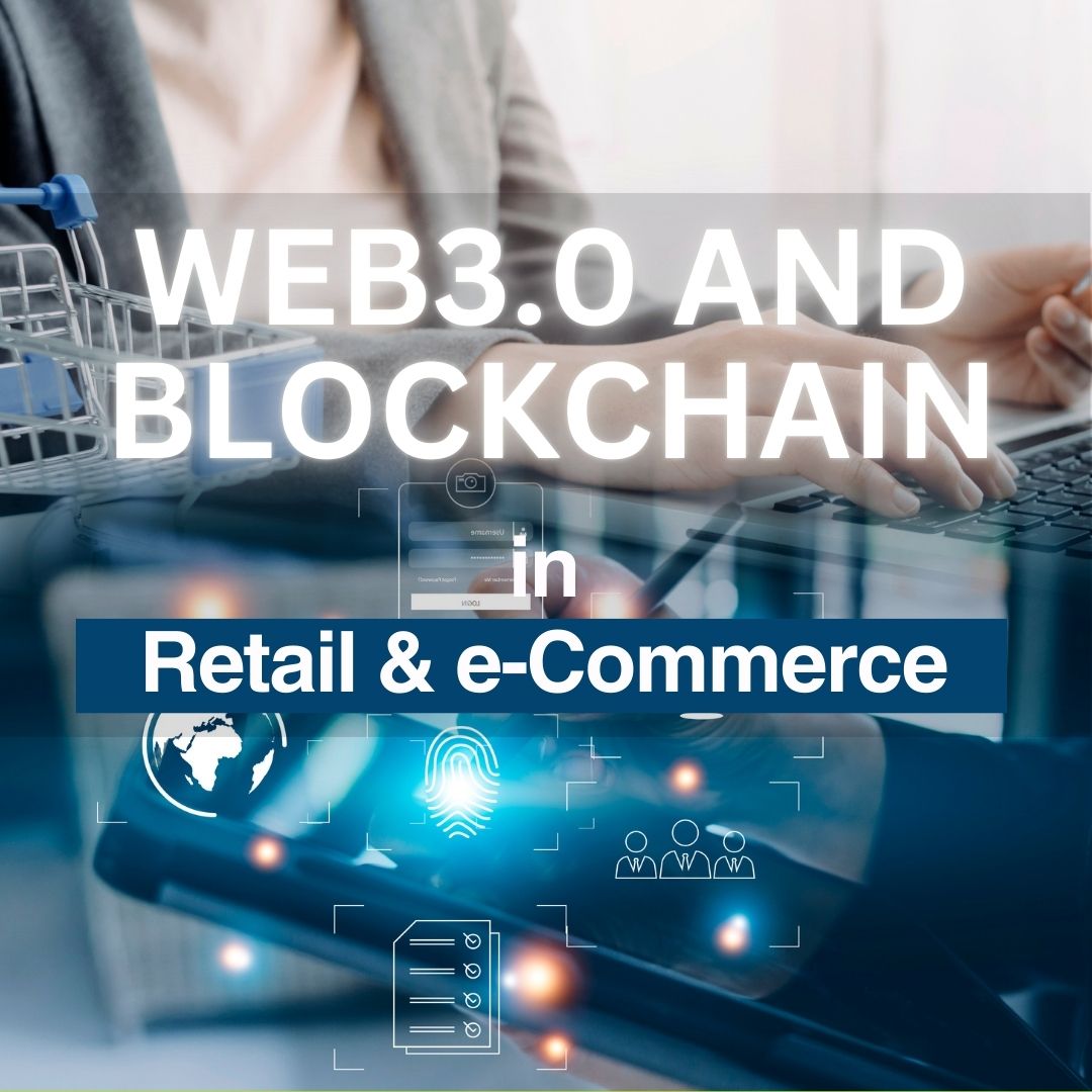 Web3 and Blockchain in Retail & E-Commerce