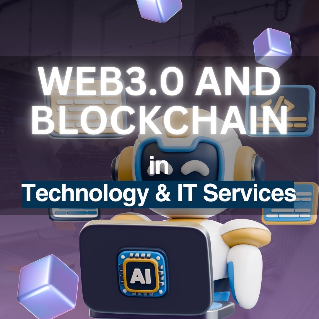 Web3 and Blockchain in Technology & IT Services